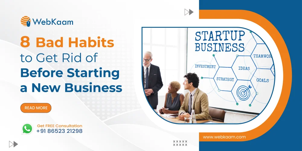 8 Bad Habits to Get Rid of Before Starting a New Business