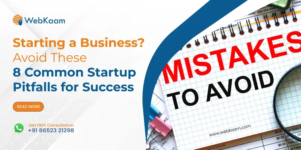 Starting a Business? Avoid 8 Common Startup Pitfalls for Success